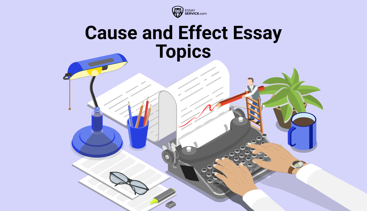 Cause and Effect Essay Topics 